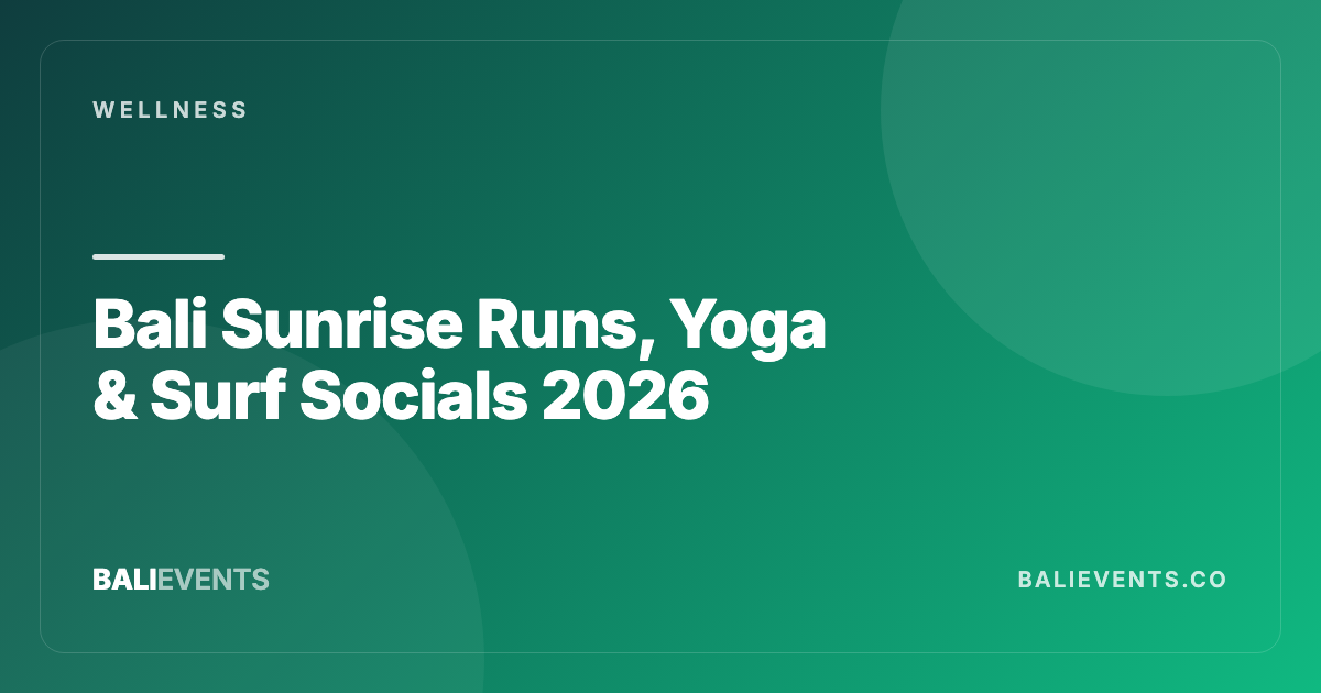 Bali Sunrise Runs, Yoga & Surf Socials: Morning Community Done Right